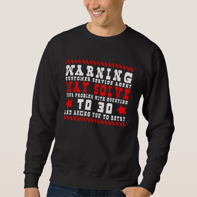 Sweatshirt Panne de service clientèle de signe d'avertissemen (Devant)