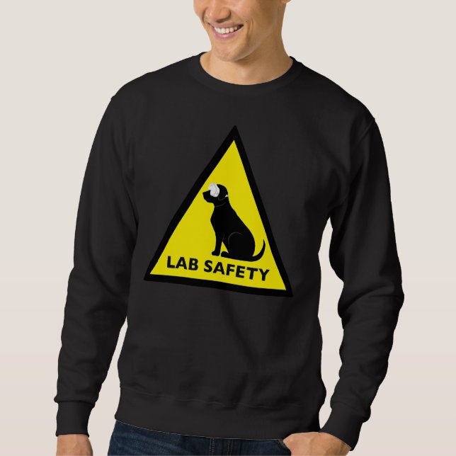 Sweatshirt Panneau de sécurité du laboratoire Black Labrador  (Devant)