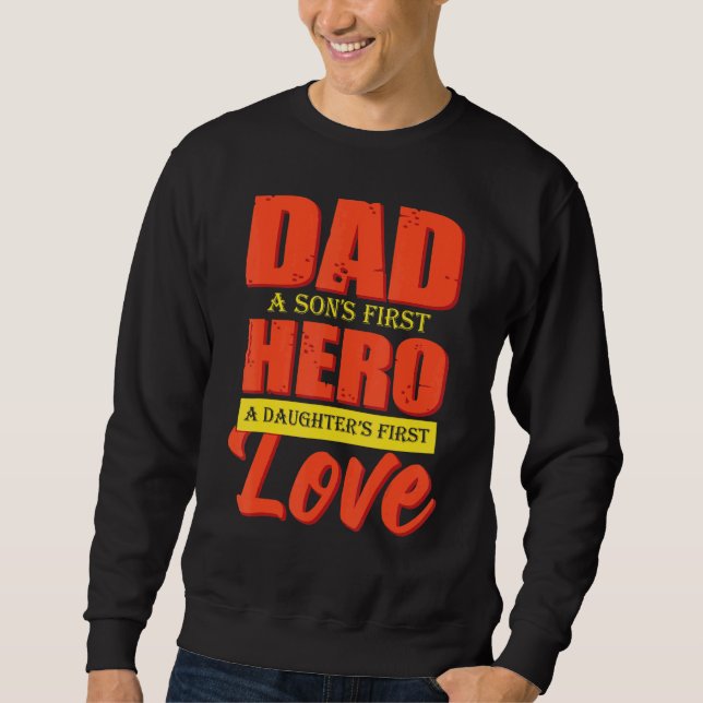 Sweatshirt Papa A Sons 1er Héros A Filles 1er Amoureux Pères  (Devant)
