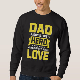 Sweatshirt Papa A Sons Premier Héros A Filles Premier Amour 1