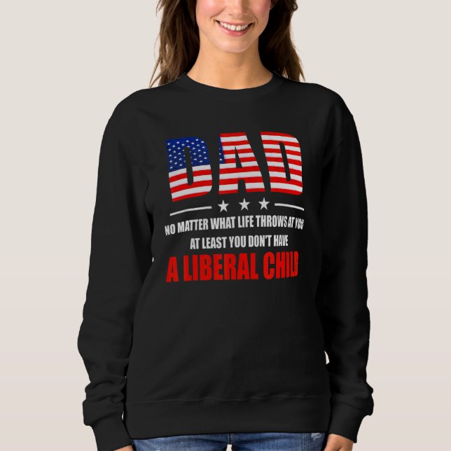 Sweatshirt Papa, au moins, tu n'as pas d'enfant américain lib (Devant)