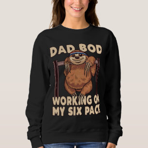 Sweatshirt Papa Bod Travaille Sur Mon Six Pack Sloth