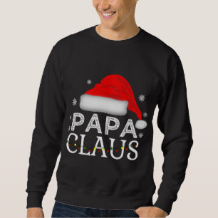 Sweatshirt Papa Claus Drôle Noël Famille Correspondant Papa