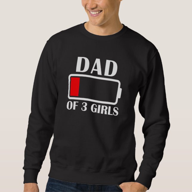 Sweatshirt Papa De 3 Filles Batterie Faible Papa De 3 Filles  (Devant)