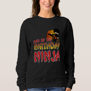 Sweatshirt Papa De L'Anniversaire Ninja Warrior Matching Fami