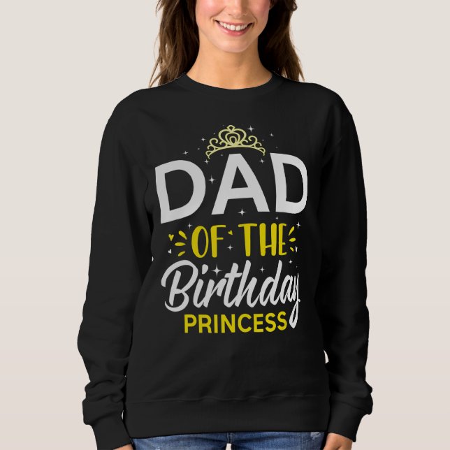 Sweatshirt Papa De L'Anniversaire Princesse Anniversaire (Devant)