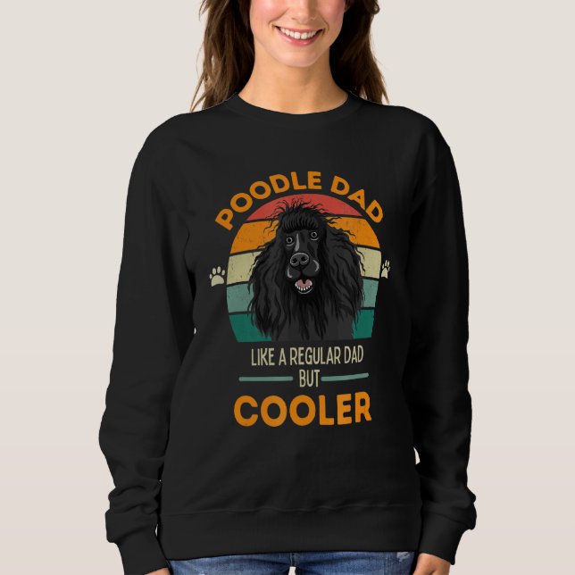 Sweatshirt Papa De Poodle Comme Un Père Régulier Mais Glacièr (Devant)