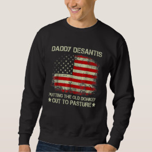 Sweatshirt Papa Desantis Mettre Le Vieux Âne Au Pâturage