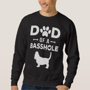 Sweatshirt Papa D'Un Basshole Funny Basset Hound Propriétaire