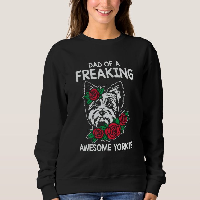 Sweatshirt Papa d'un incroyable Yorkie Yorkshire Terrier (Devant)