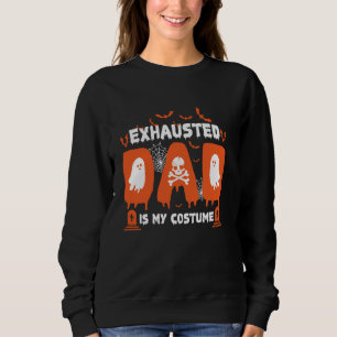 Sweatshirt Papa Épuisé Est Mon Costume Drôle Correspondant Ha