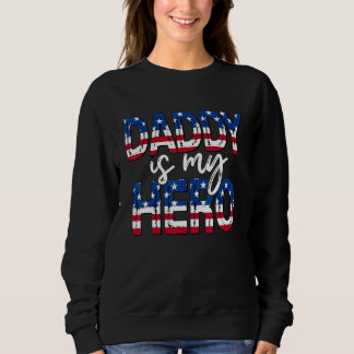 Sweatshirt Papa Est Mon Héros Fans Farthers Usa Drapeau 4e Ju