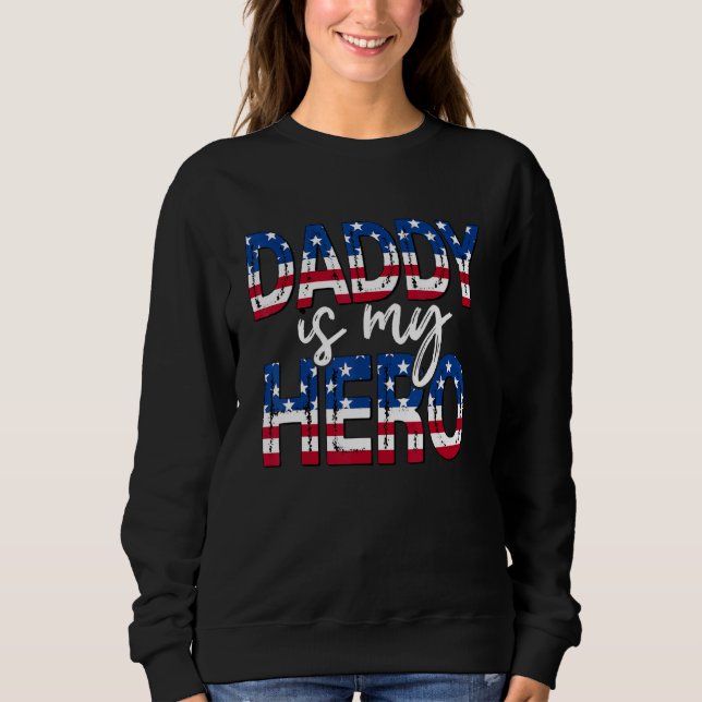 Sweatshirt Papa Est Mon Héros Fans Farthers Usa Drapeau 4e Ju (Devant)
