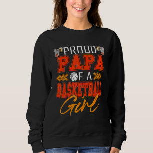 Sweatshirt Papa Fier D'une Fille De Basketball Famille Assort