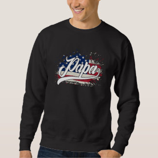 Sweatshirt PAPA FLAG AMERICAN For Father s Day