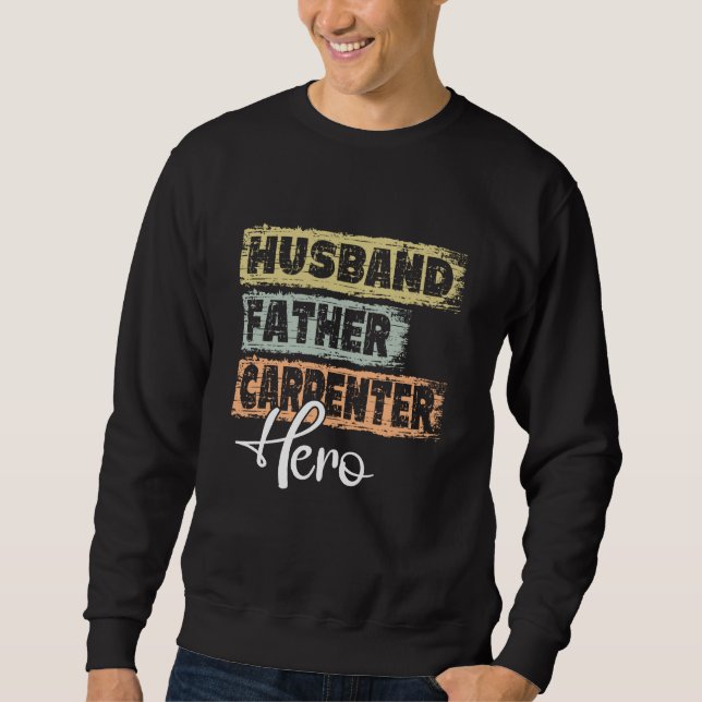 Sweatshirt Papa héros de profession père charpentier  1 (Devant)