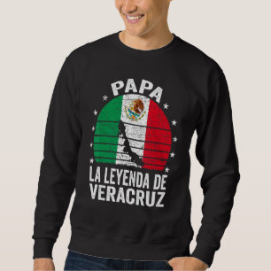 Sweatshirt Papa Homme La Légende De Veracruz Papa Mexicain Ve
