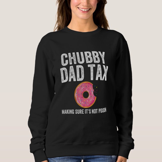 Sweatshirt Papa Impôt S'assurer que ce n'est pas du poison Ch (Devant)