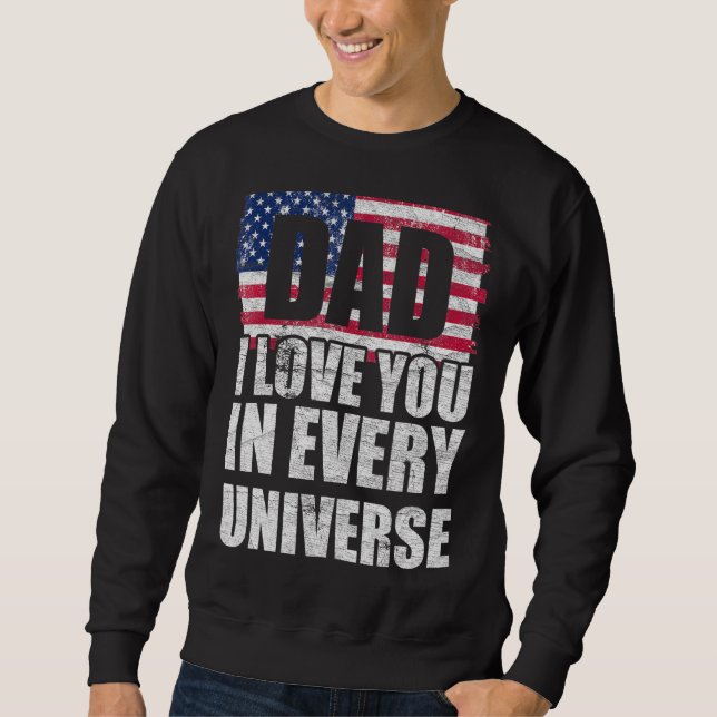 Sweatshirt Papa Je T'Aime Dans Chaque Univers Drapeau América (Devant)