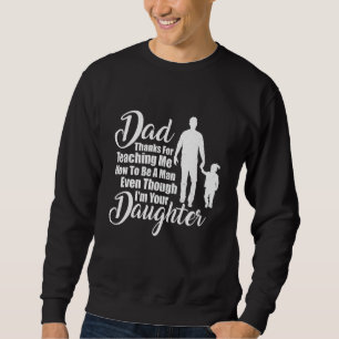 Sweatshirt Papa Merci De M'Avoir Enseigné Comment Être Un Hom