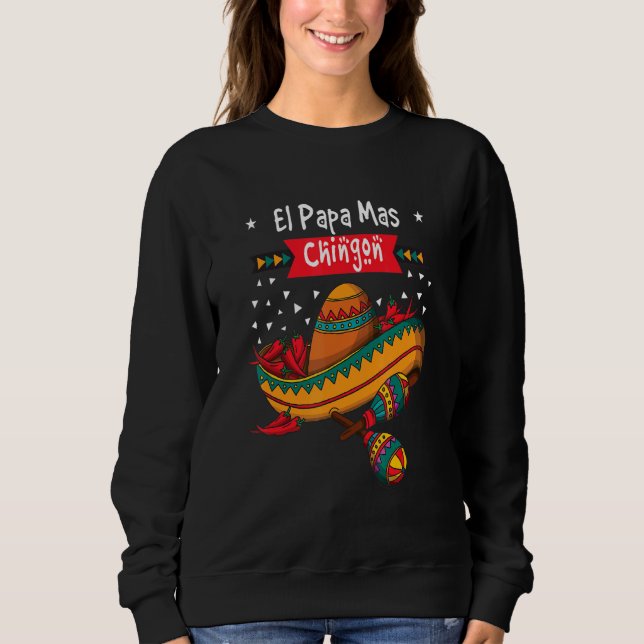 Sweatshirt Papa mexicain Fête des pères El Papa Mas Chingon (Devant)