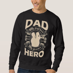 Sweatshirt Papa Mon Premier Amour Mon Héros Forever Happy Pèr