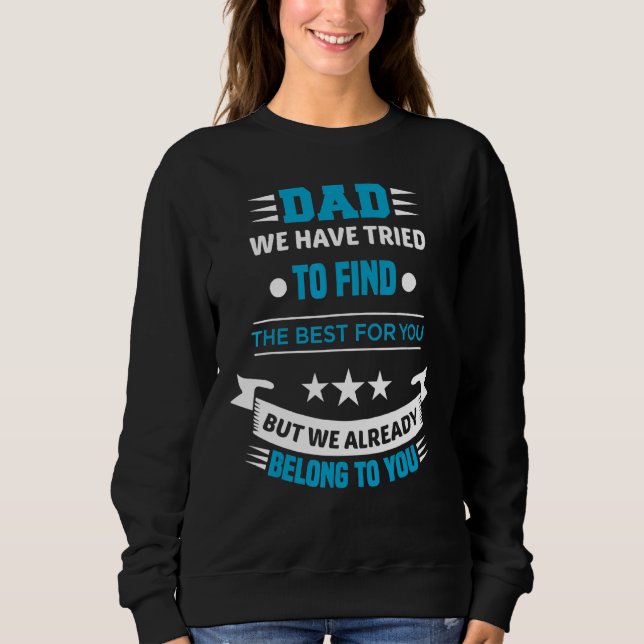 Sweatshirt Papa Nous Vous Appartenons Déjà Papa Incroyable Fê (Devant)
