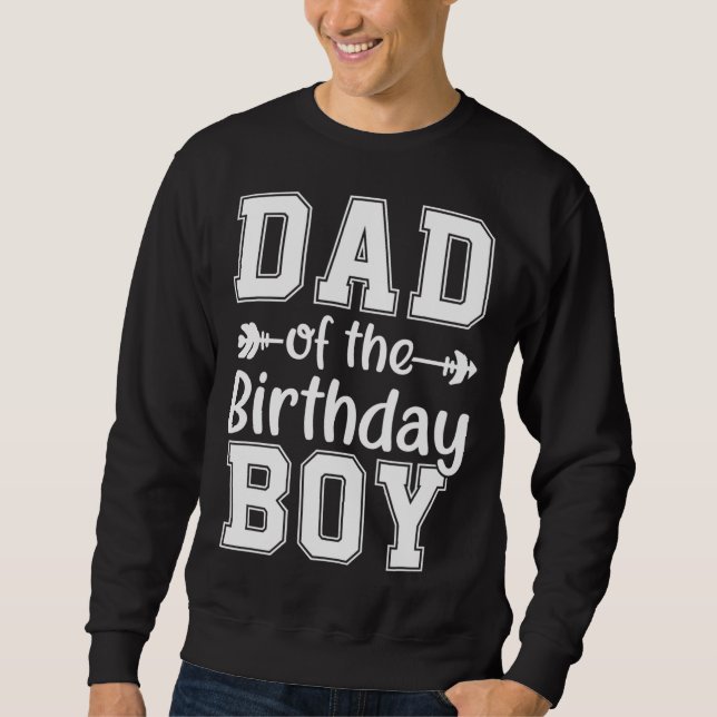 Sweatshirt Papa Of The Birthday Boy Family Love Celebration (Devant)