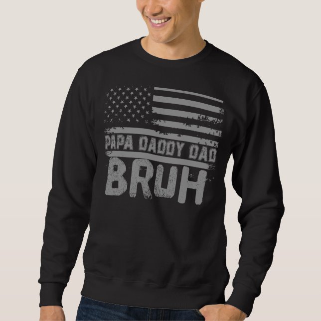 Sweatshirt Papa Papa Papa Papa Bruh Fête des pères 4 juillet  (Devant)