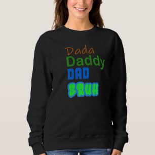 Sweatshirt Papa papa papa papa papa Bruh