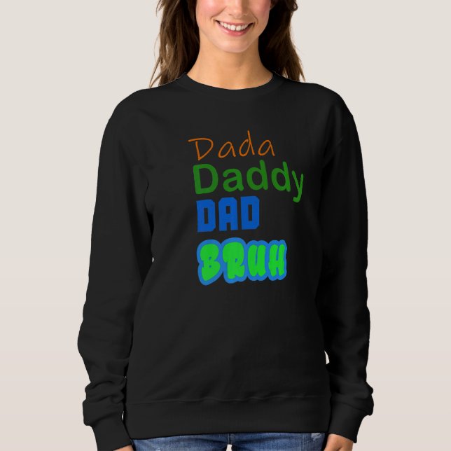 Sweatshirt Papa papa papa papa papa Bruh (Devant)