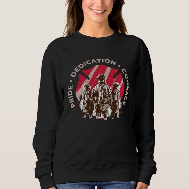 Sweatshirt Papa pompier Fierté Dévouement Courage Équipe de s (Devant)