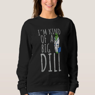 Sweatshirt Papa Puns de plaisanterie Je suis un peu un gros p
