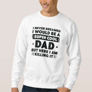 Sweatshirt Papa super Cool