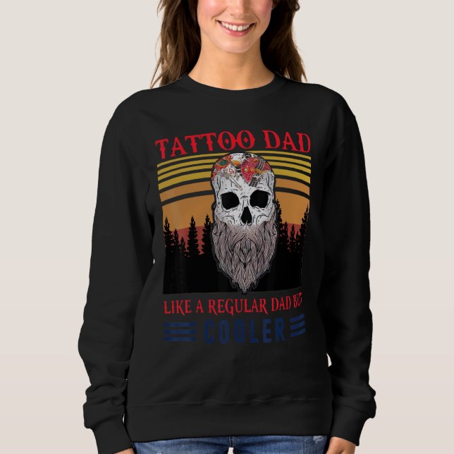 Sweatshirt Papa Tatouage Comme Un Père Régulier Mais Glacière (Devant)