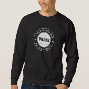 Sweatshirt Papai Brésilien - Comme Un Père Régulier Mais Un G