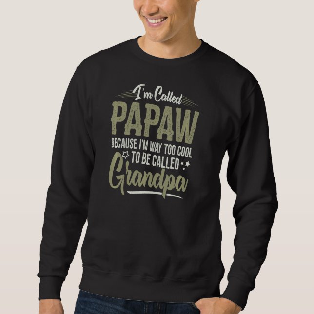 Sweatshirt Papaw Trop Cool Pour Être Appelé Grand-Père Hommes (Devant)