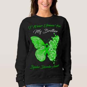 Sweatshirt Papillon Je Porte Vert Pour Mon Frère Bipolaire Di