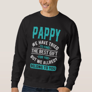 Sweatshirt Pappy Nous Avons Essayé De Trouver La Meilleure Fê