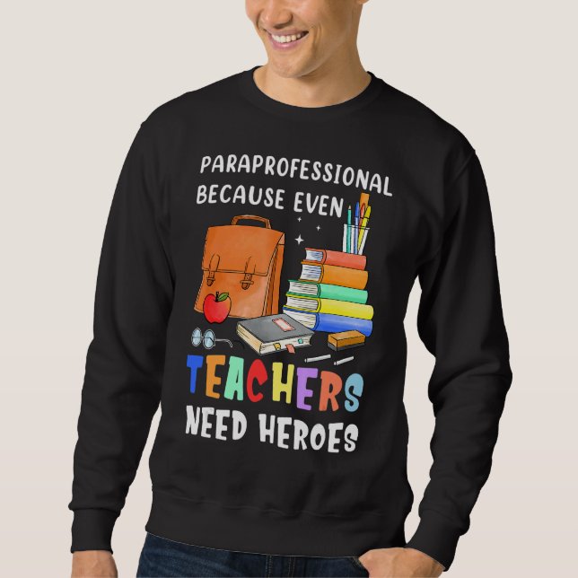 Sweatshirt Para Enseignant Professionnel Besoin de héros mate (Devant)