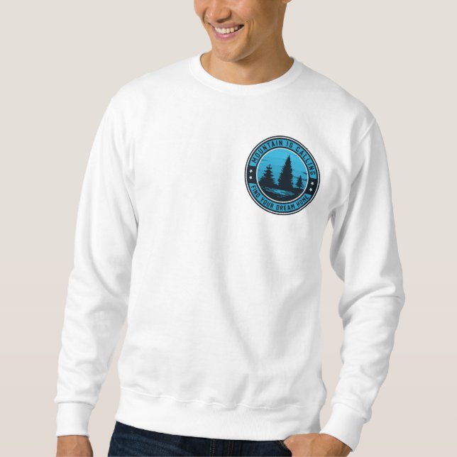 Sweatshirt Paradis des sommets : votre maison de rêve vous at (Devant)
