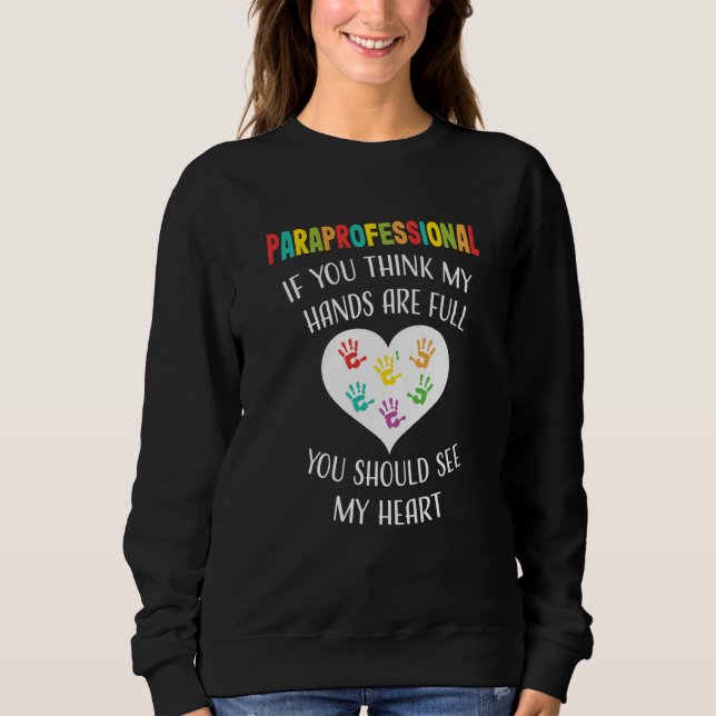 Sweatshirt Paraprofessional Appreciation School Teacher Hands (Devant)