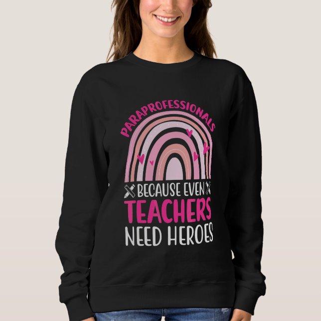 Sweatshirt Paraprofessionnels Parce que Même les Enseignants  (Devant)