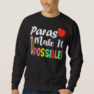 Sweatshirt Paras Make It Possible Apple And Pencil Back To Sc