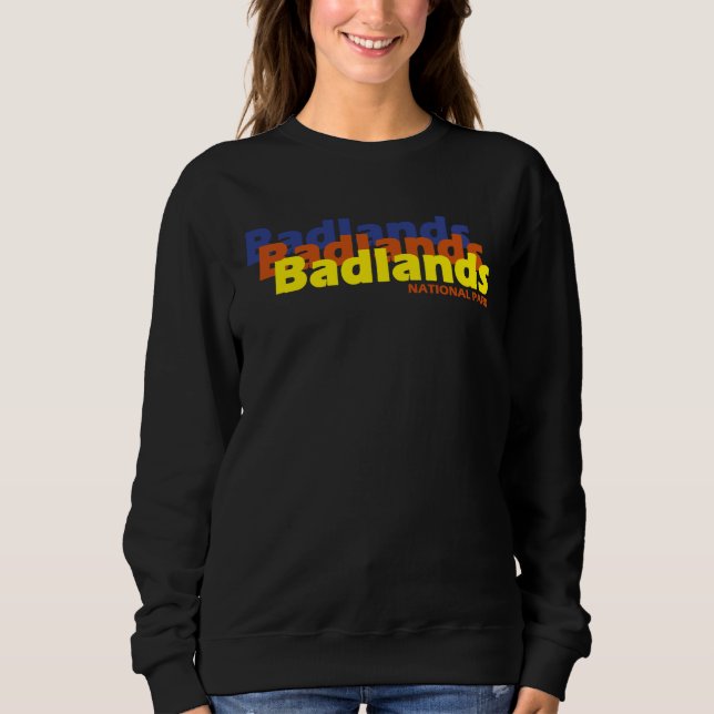 Sweatshirt Parc national de Badlands Dakota du Sud SD (Devant)