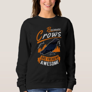 Sweatshirt Parce Que Les Corneilles Font Chaud Corneille Géni