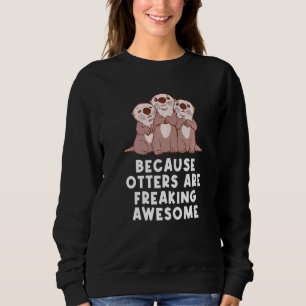 Sweatshirt Parce Que Les Otter Font Des Humours De Otter Éton