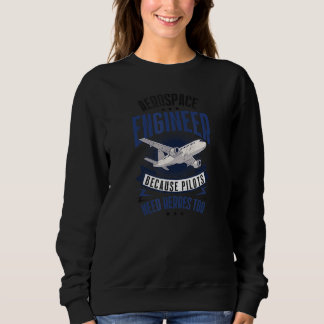 Sweatshirt Parce que les pilotes ont aussi besoin de héros In