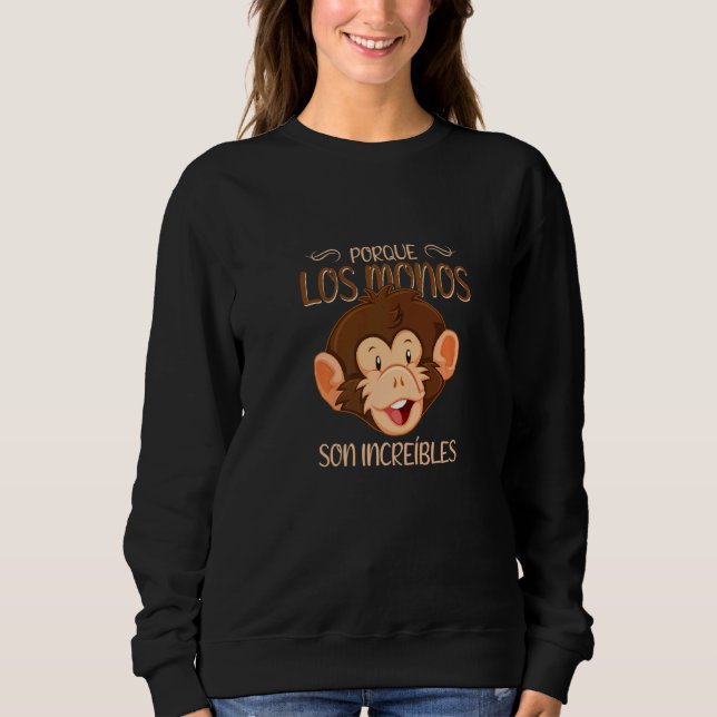 Sweatshirt Parce Que Les Singes Sont Le Visage Extraordinaire (Devant)