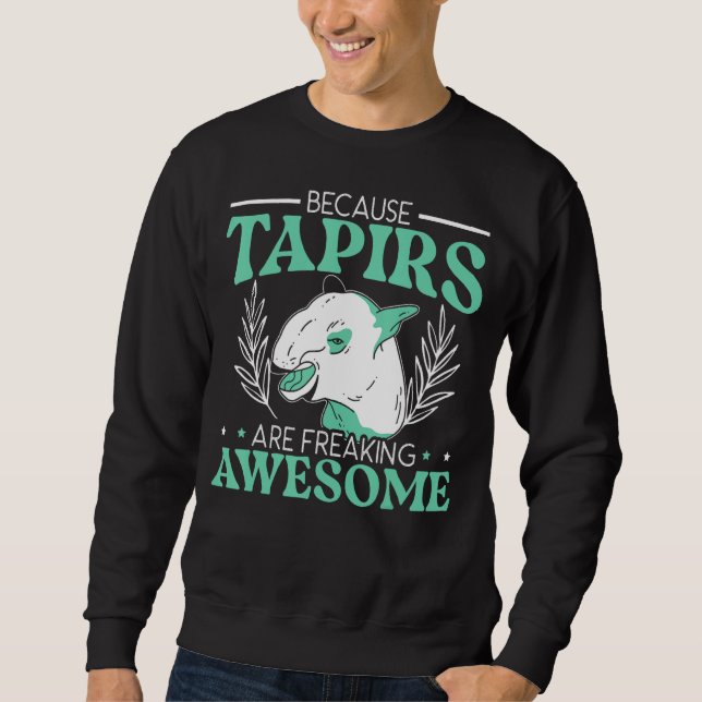 Sweatshirt Parce Que Les Tapirs Font Des Étonnants Tapirs (Devant)